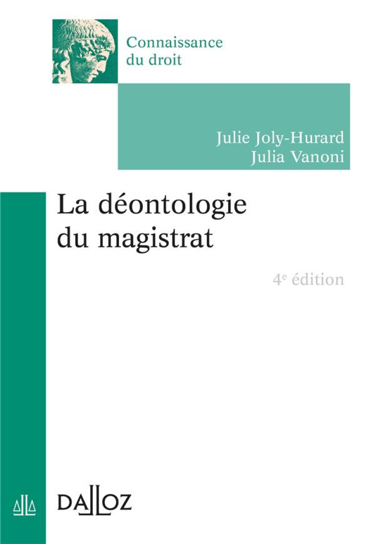 LA DEONTOLOGIE DU MAGISTRAT. 4E ED. - JOLY-HURARD/VANONI - DALLOZ