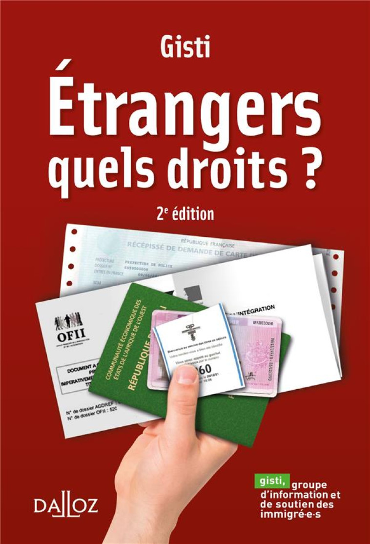 ETRANGERS. QUELS DROITS ?. 2E ED. - GISTI - DALLOZ