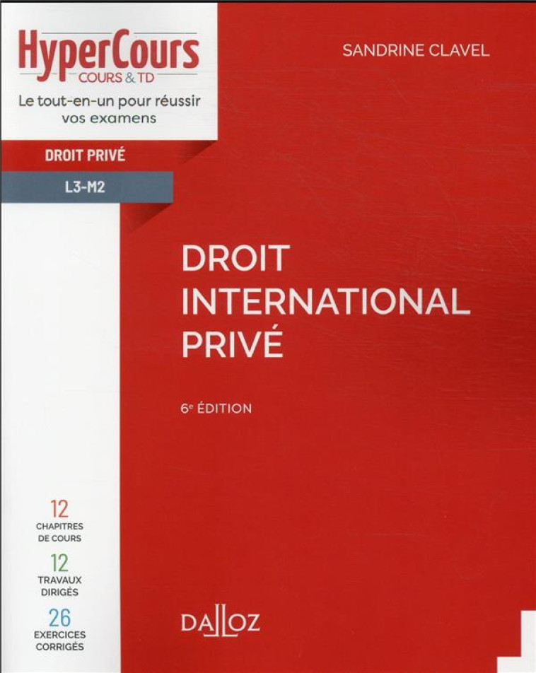 DROIT INTERNATIONAL PRIVE. 6E ED. - CLAVEL SANDRINE - DALLOZ