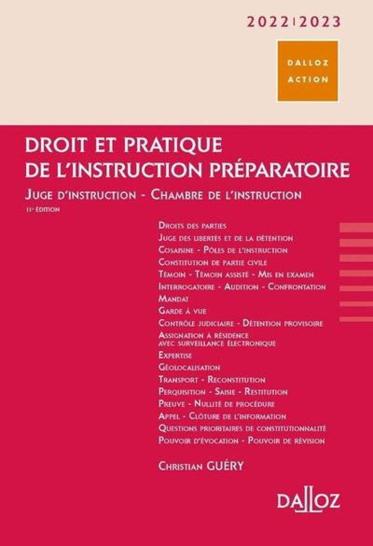 DROIT ET PRATIQUE DE L'INSTRUCTION PREPARATOIRE 2022/23 11ED - JUGE D'INSTRUCTION, CHAMBRE DE L'INST - CHAMBON/GUERY - DALLOZ