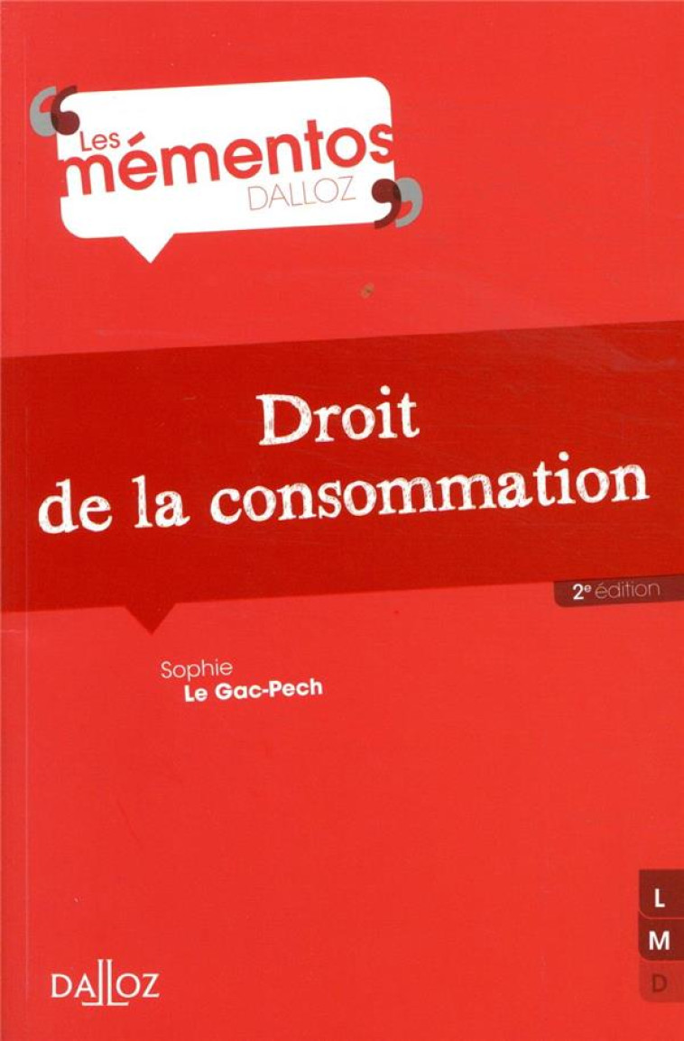 DROIT DE LA CONSOMMATION. 2E ED. - LE GAC PECH SOPHIE - DALLOZ