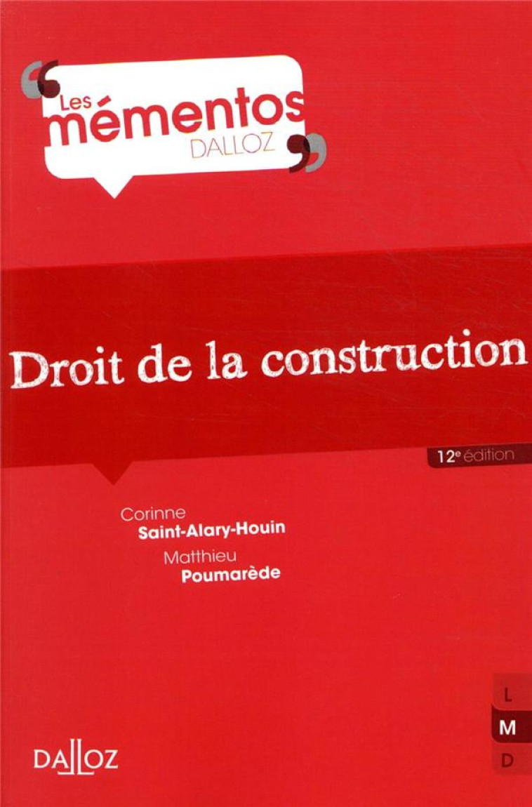 DROIT DE LA CONSTRUCTION. 12E ED. - SAINT-ALARY-HOUIN - DALLOZ