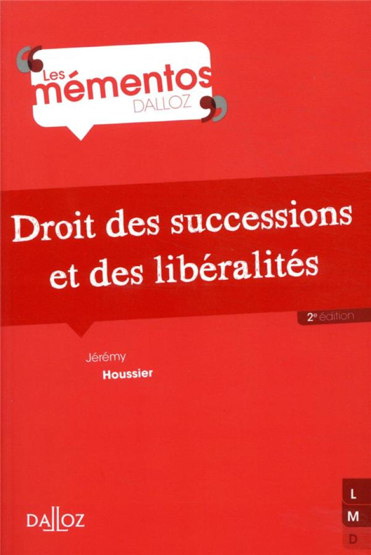 DROIT DES SUCCESSIONS ET DES LIBERALITES. 2E ED. - HOUSSIER JEREMY - DALLOZ