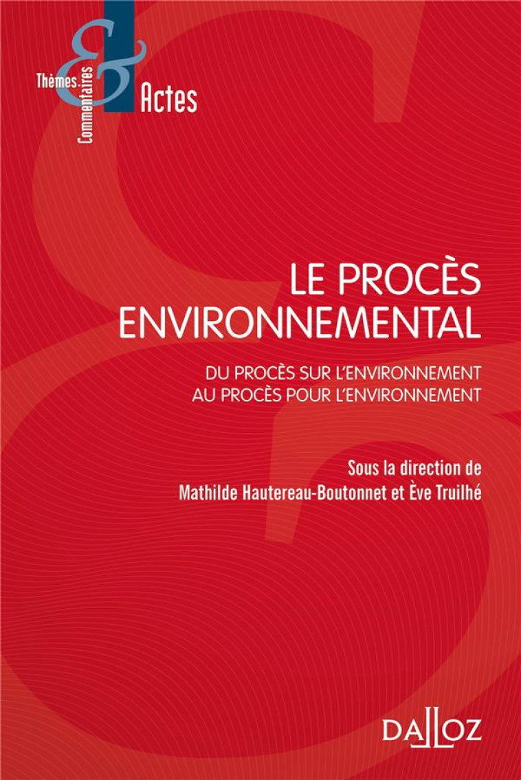 LE PROCES ENVIRONNEMENTAL - HAUTEREAU-BOUTONNET - DALLOZ