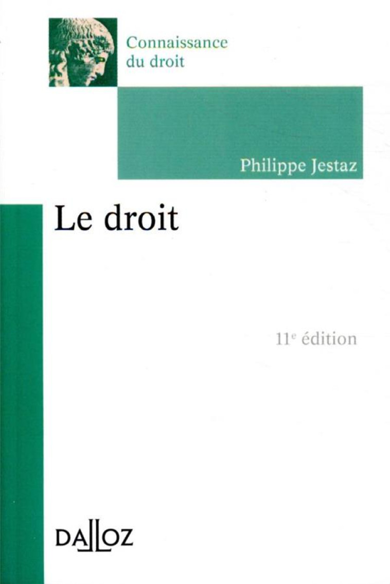 LE DROIT. 11E ED. - JESTAZ PHILIPPE - DALLOZ