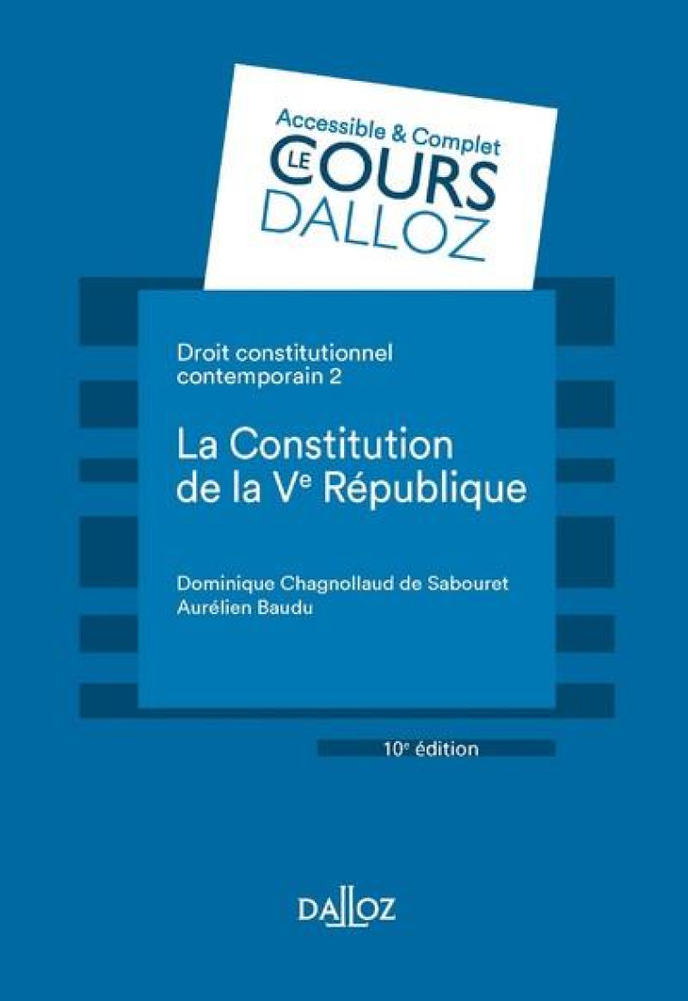 DROIT CONSTITUTIONNEL CONTEMPORAIN. 10E ED. - 2. LA CONSTITUTION DE LA VE REPUBLIQUE - CHAGNOLLAUD - DALLOZ