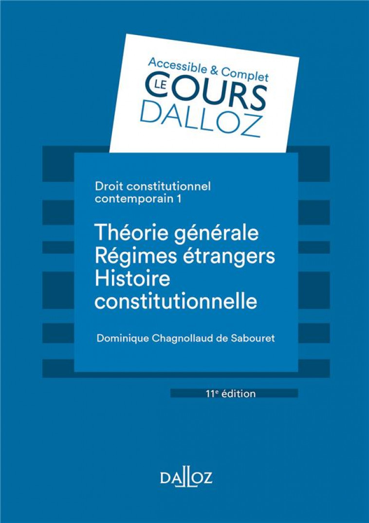 DROIT CONSTITUTIONNEL CONTEMPORAIN 1. 11E ED. - THEORIE GENERALE - LES REGIMES ETRANGERS - HISTOIRE - BAUDU/CHAGNOLLAUD - DALLOZ