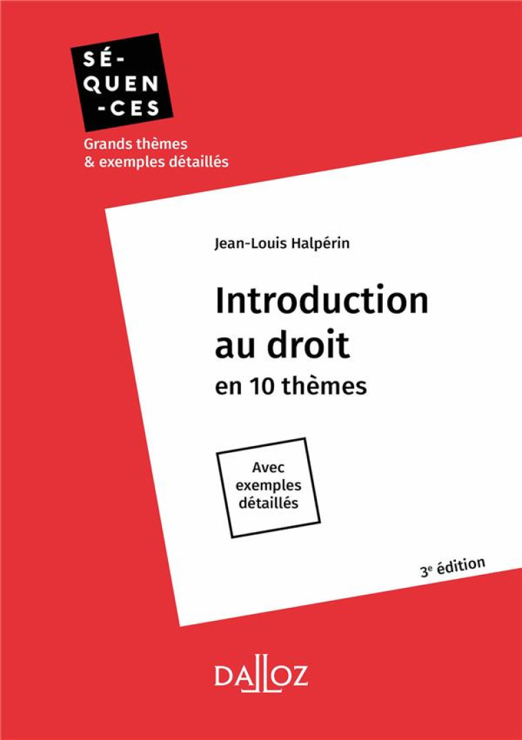 INTRODUCTION AU DROIT. EN 10 THEMES. AVEC EXEMPLES DETAILLES. 3E ED. - HALPERIN JEAN-LOUIS - DALLOZ