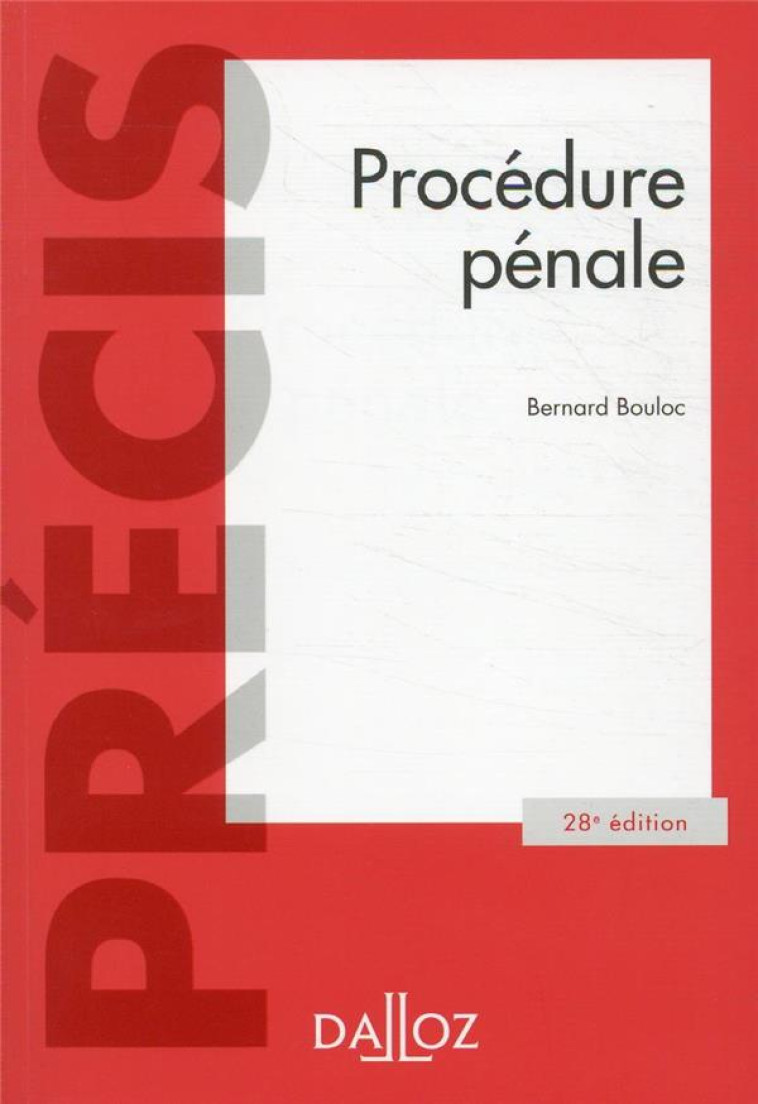 PROCEDURE PENALE. 28E ED. - BOULOC BERNARD - DALLOZ