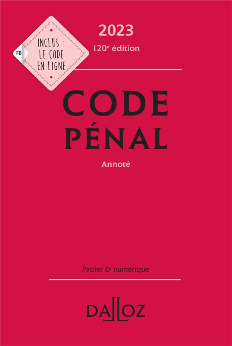 CODE PENAL 2023 120ED - ANNOTE - MAYAUD YVES - DALLOZ