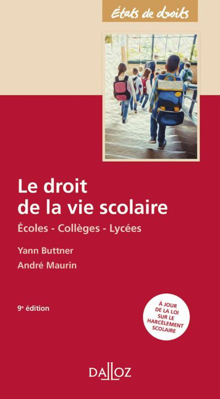 LE DROIT DE LA VIE SCOLAIRE 9ED - ECOLES, COLLEGES, LYCEES - BUTTNER/MAURIN - DALLOZ