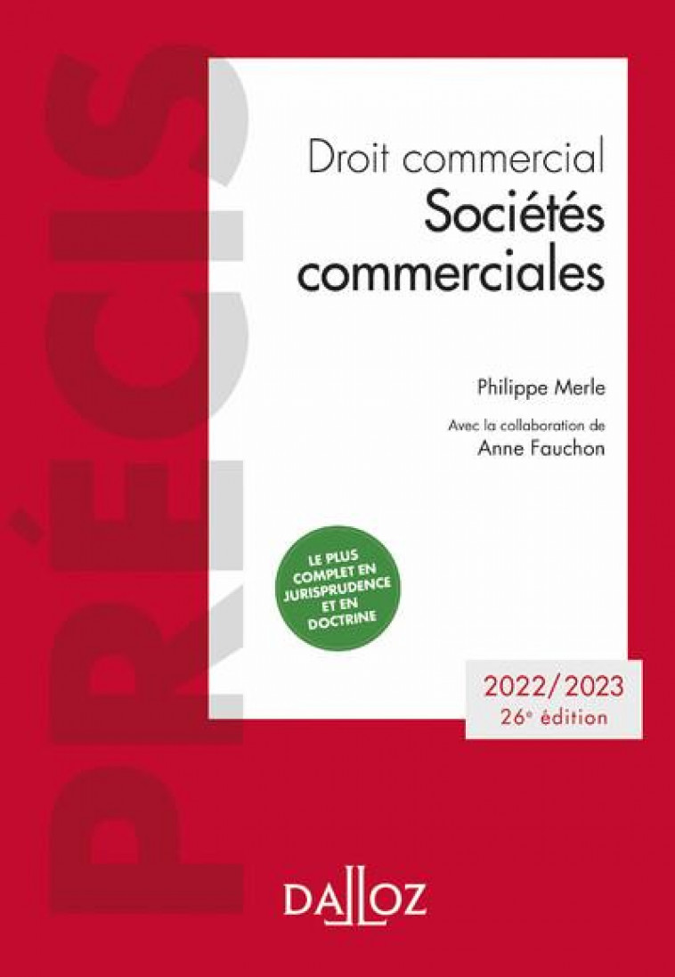 DROIT COMMERCIAL. SOCIETES COMMERCIALES. 26E ED. - EDITION 2022/2023 - FAUCHON/MERLE - DALLOZ