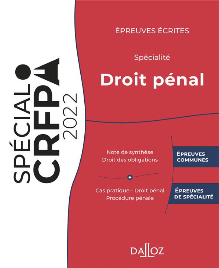 EPREUVES ECRITES DU CRFPA - SPECIALITE DROIT PENAL. 3E ED. - EDITION 2022 - DILMI/KILGUS - DALLOZ