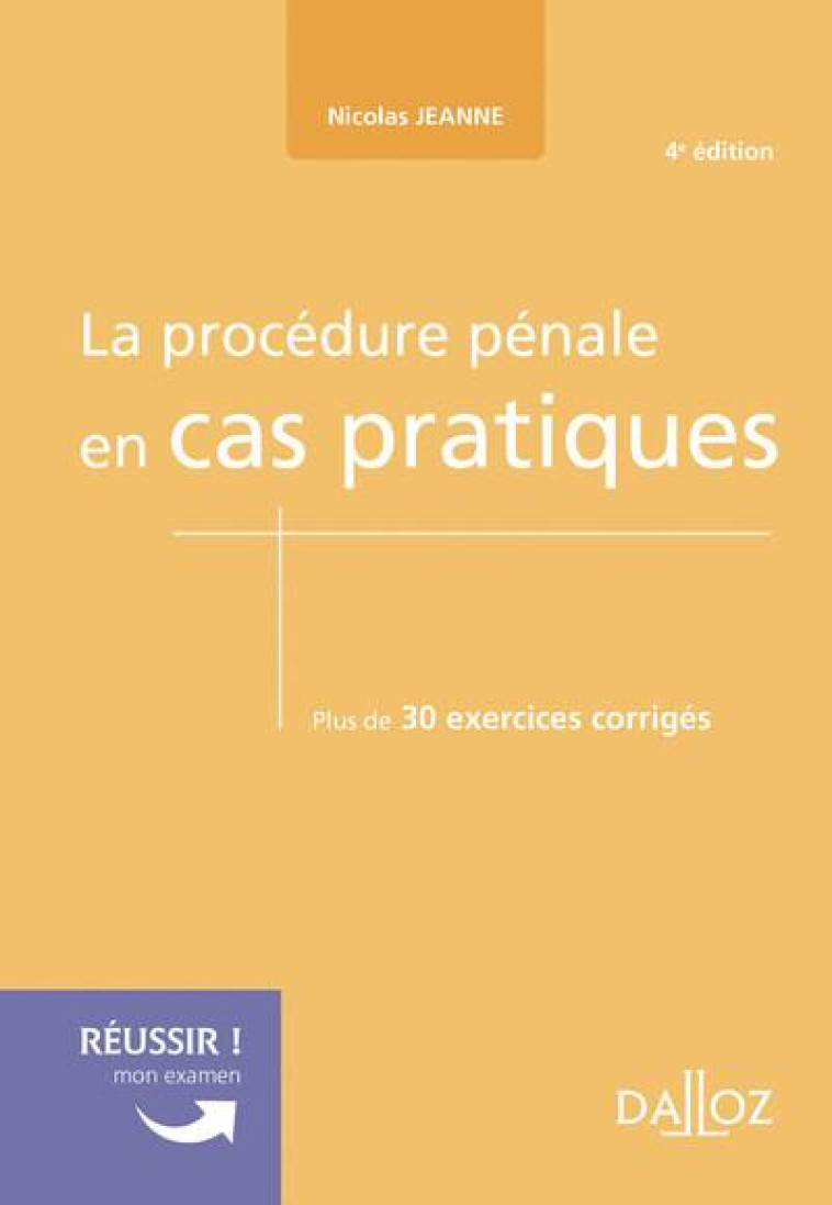 LA PROCEDURE PENALE EN CAS PRATIQUES 4ED - JEANNE NICOLAS - DALLOZ