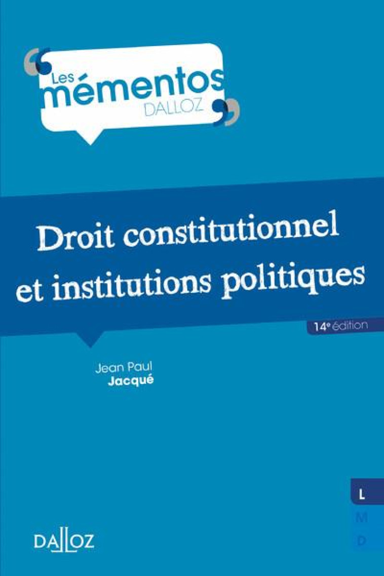 DROIT CONSTITUTIONNEL ET INSTITUTIONS POLITIQUES 14ED - JACQUE JEAN PAUL - DALLOZ