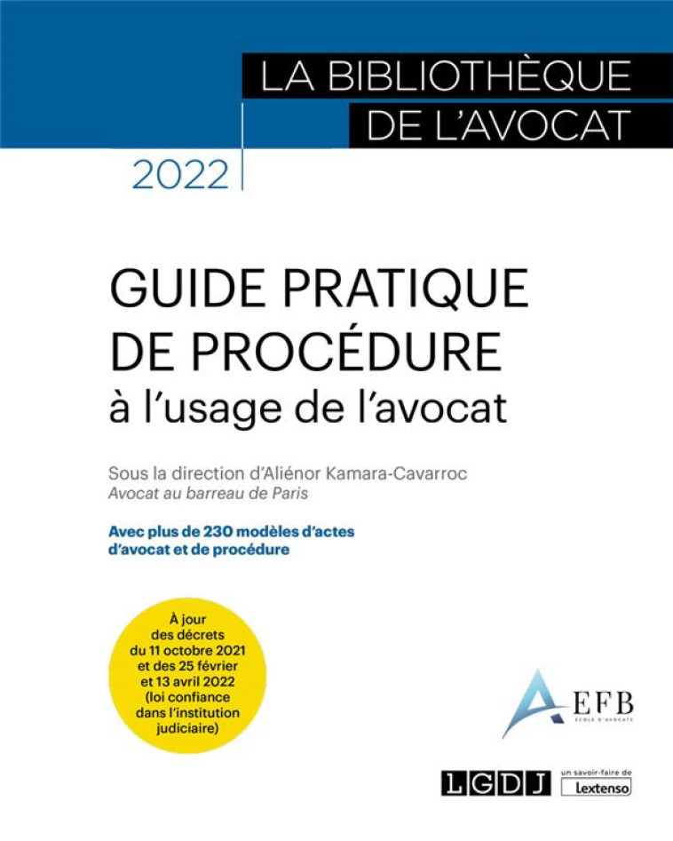 GUIDE PRATIQUE DE PROCEDURE A L'USAGE DE L'AVOCAT - KAMARA-CAVARROC A. - LGDJ