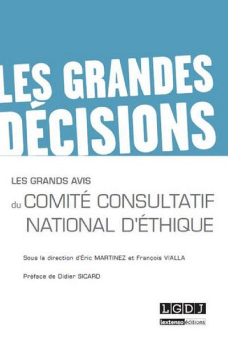 LES GRANDS AVIS DU COMITE CONSULTATIF NATIONAL D'ETHIQUE - MARTINEZ E. V F. - LGDJ