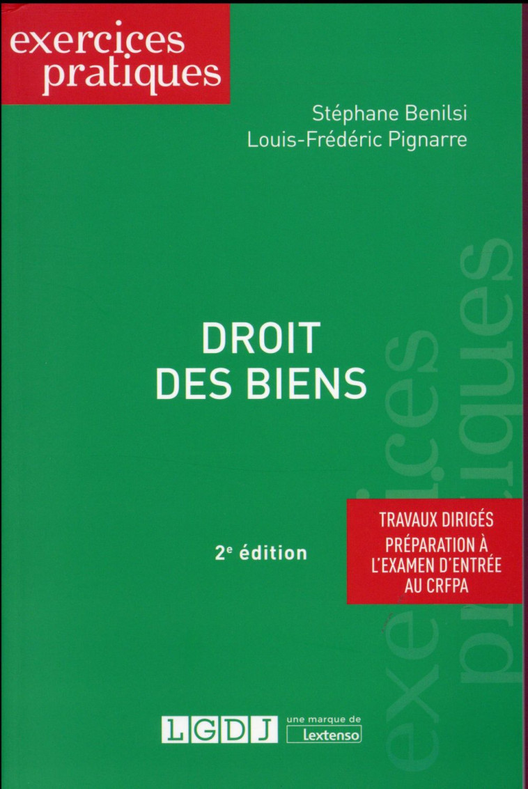 DROIT DES BIENS - TRAVAUX DIRIGESPREPARATION A L'EXAMEN D'ENTREE AU CRFPA - BENILSI/PIGNARRE - LGDJ