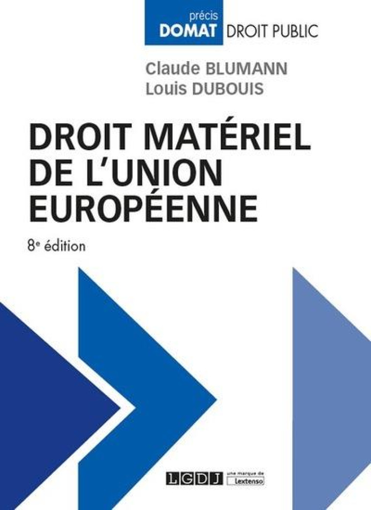 DROIT MATERIEL DE L'UNION EUROPEENNE - BLUMANN/DUBOUIS - LGDJ