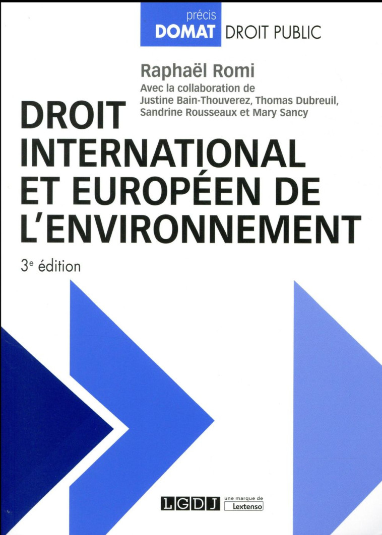 DROIT INTERNATIONAL ET EUROPEEN DE L ENVIRONNEMENT 3EME EDITION - ROMI RAPHAEL - LGDJ