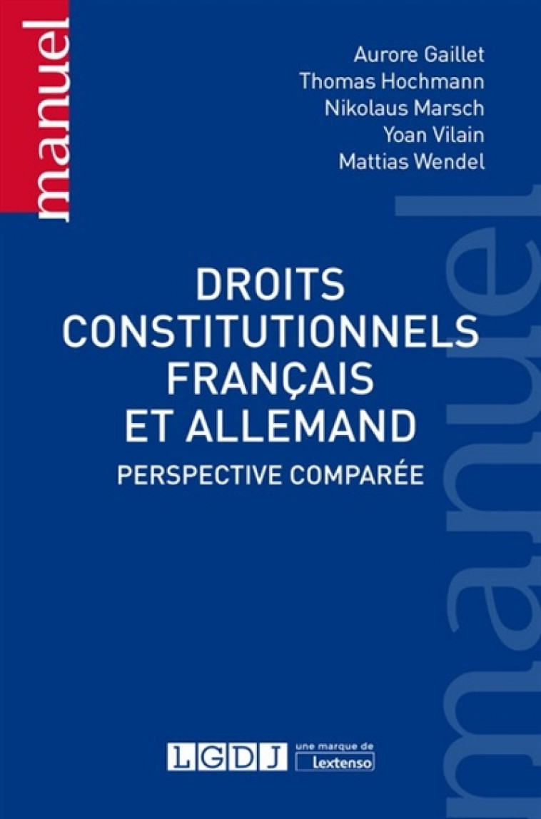 DROITS CONSTITUTIONNELS FRANCAIS ET ALLEMAND - PERSPECTIVE COMPAREE - HOCHMANN/GAILLET - LGDJ