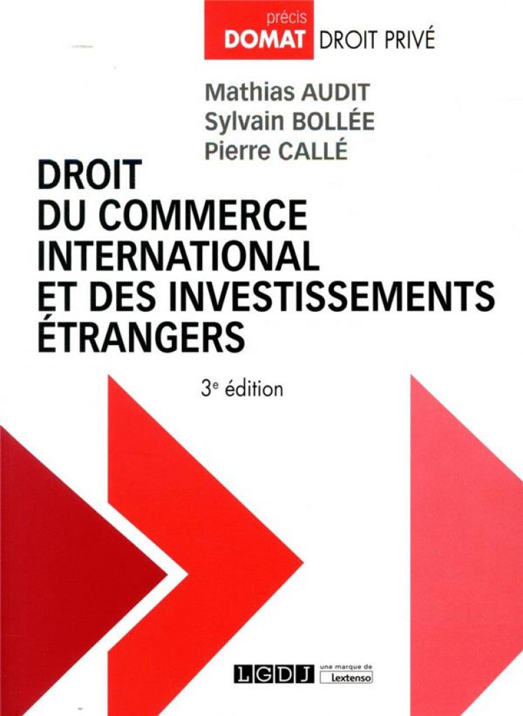 DROIT DU COMMERCE INTERNATIONAL ET DES  INVESTISSEMENTS ETRANGERS - AUDIT/BOLLEE/CALLE - LGDJ