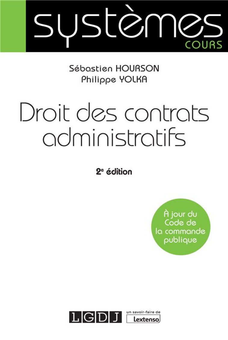 DROIT DES CONTRATS ADMINISTRATIFS - A JOUR DU CODE DE LA COMMANDE PUBLIQUE - HOURSON/YOLKA - LGDJ