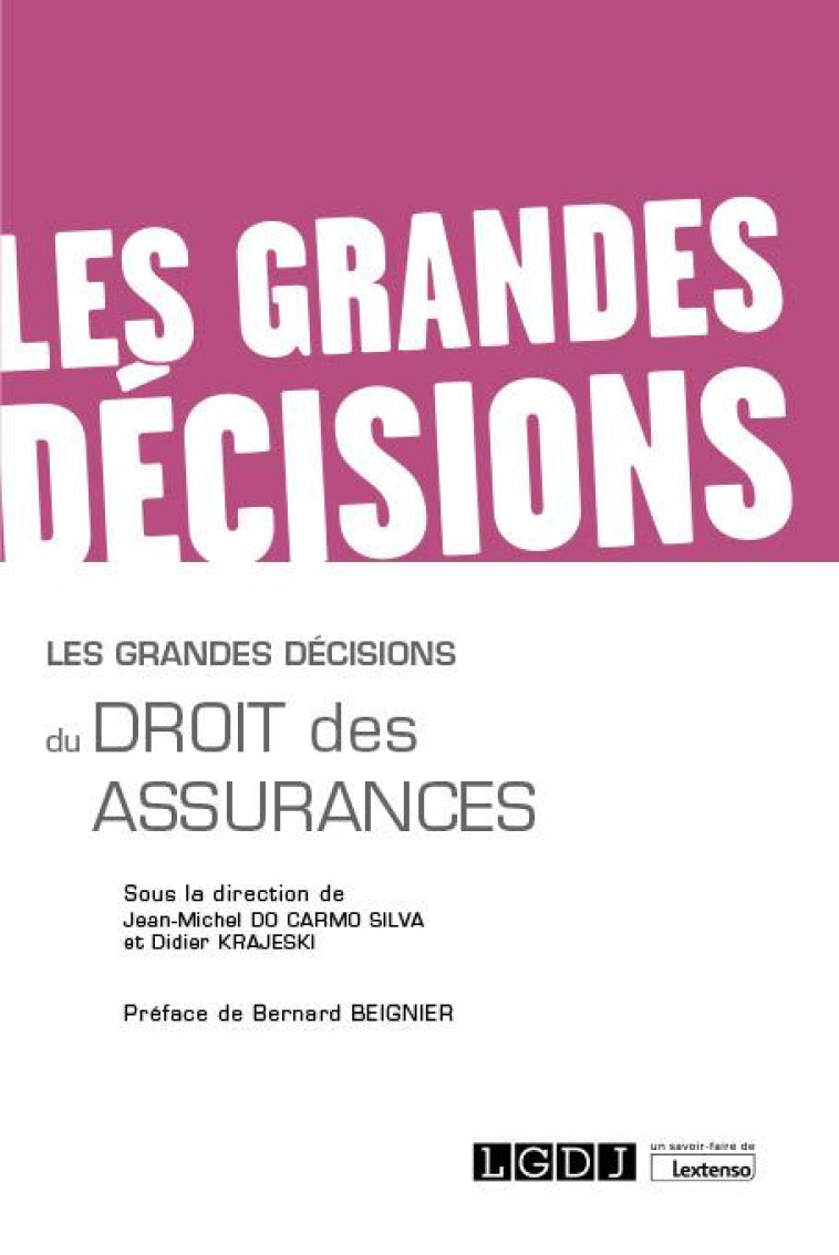 LES GRANDES DECISIONS DU DROIT DES ASSURANCES - DO CARMO SILVA - LGDJ