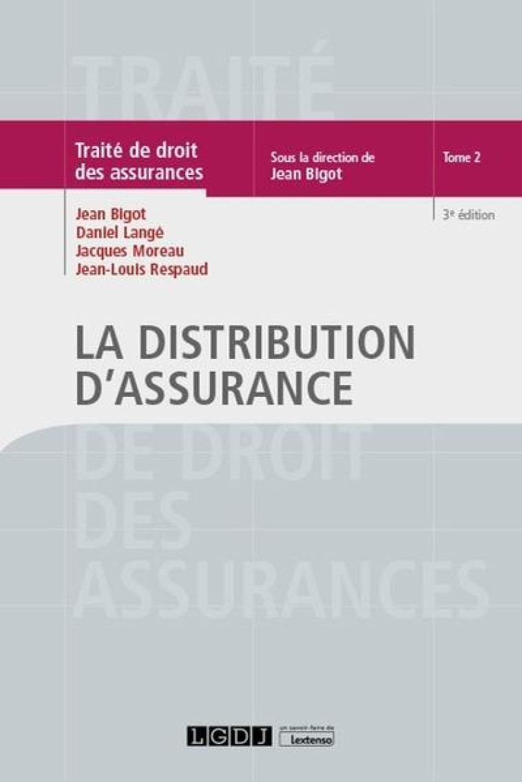 LA DISTRIBUTION D'ASSURANCE - TOME 2 - MOREAU/BIGOT/LANGE - LGDJ