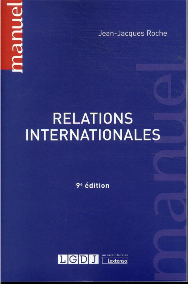 RELATIONS INTERNATIONALES - ROCHE JEAN-JACQUES - LGDJ