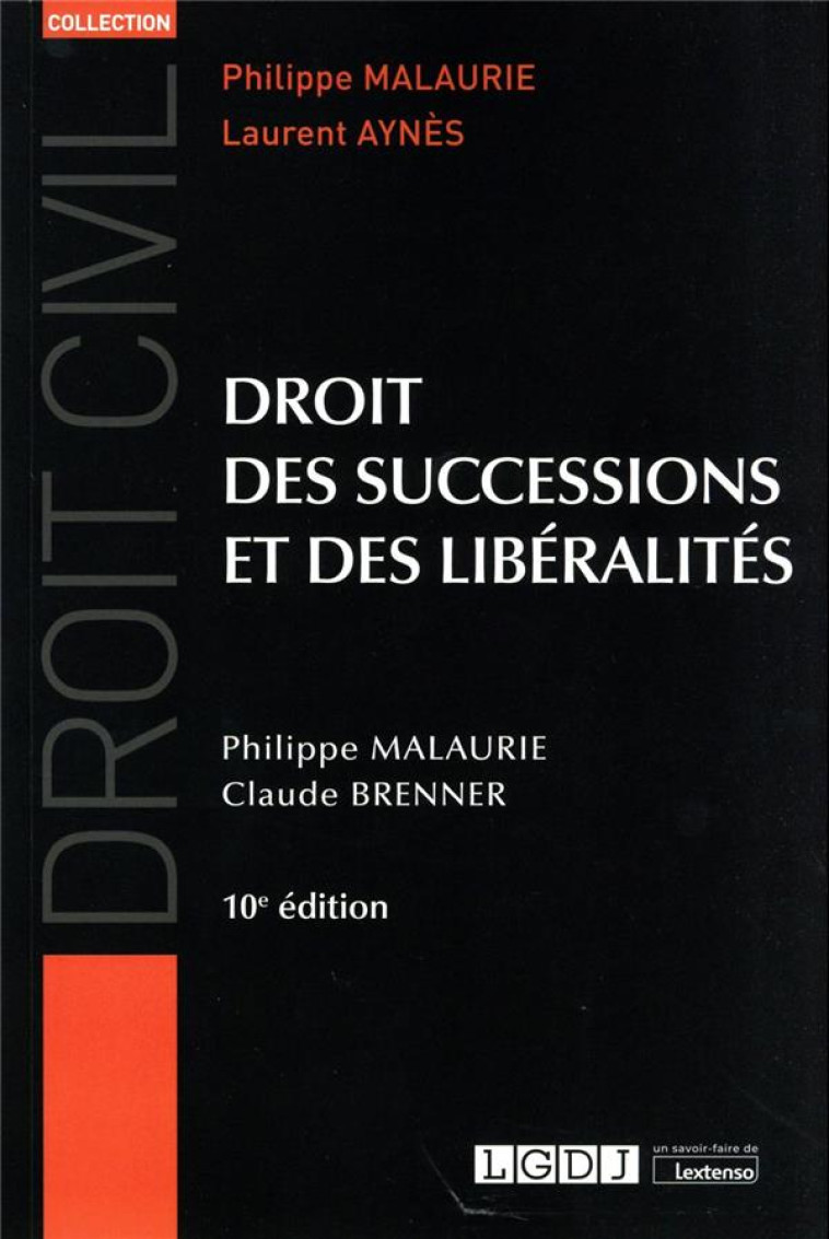 DROIT DES SUCCESSIONS ET DES LIBERALITES - BRENNER/MALAURIE - LGDJ