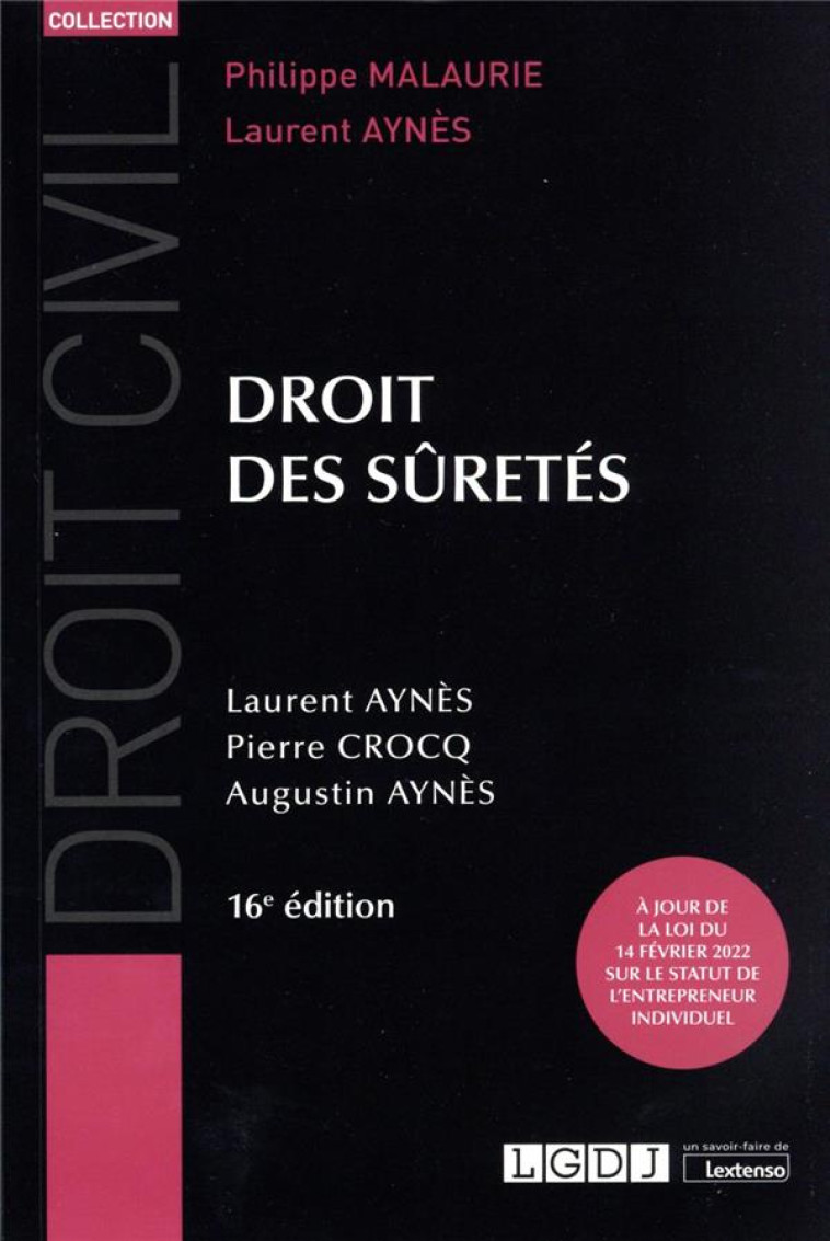 DROIT DES SURETES - A JOUR DE LA LOI DU 14 FEVRIER 2022 SUR LE STATUT DE L'ENTREPRENEUR INDIVIDUEL - CROCQ/AYNES - LGDJ