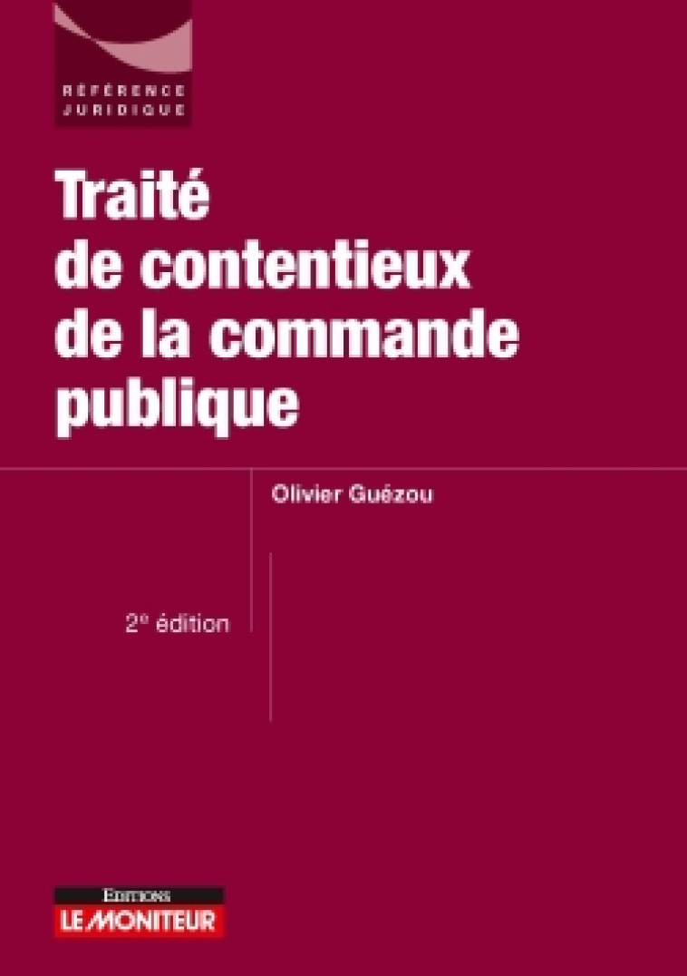 TRAITE DE CONTENTIEUX DE LA COMMANDE PUBLIQUE - GUEZOU OLIVIER - ARGUS