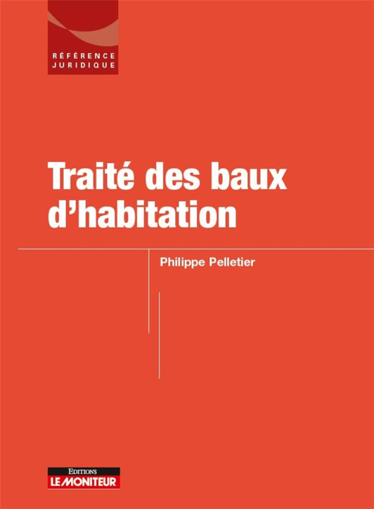 TRAITE DES BAUX D'HABITATION ET PROFESSIONNELS - PELLETIER PHILIPPE - ARGUS