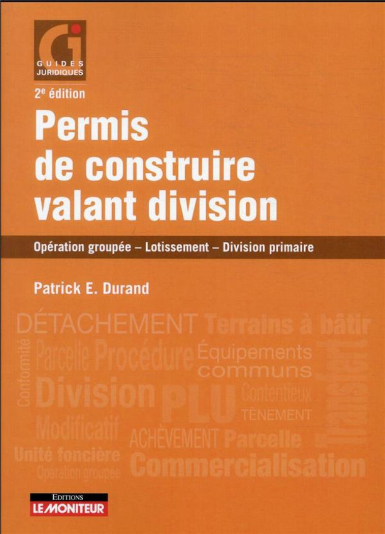 PERMIS DE CONSTRUIRE VALANT DIVISION - CHAMPS D'APPLICATION - DIVISION PRIMAIRE - PREVENTION DES CON - DURAND PATRICK E. - ARGUS