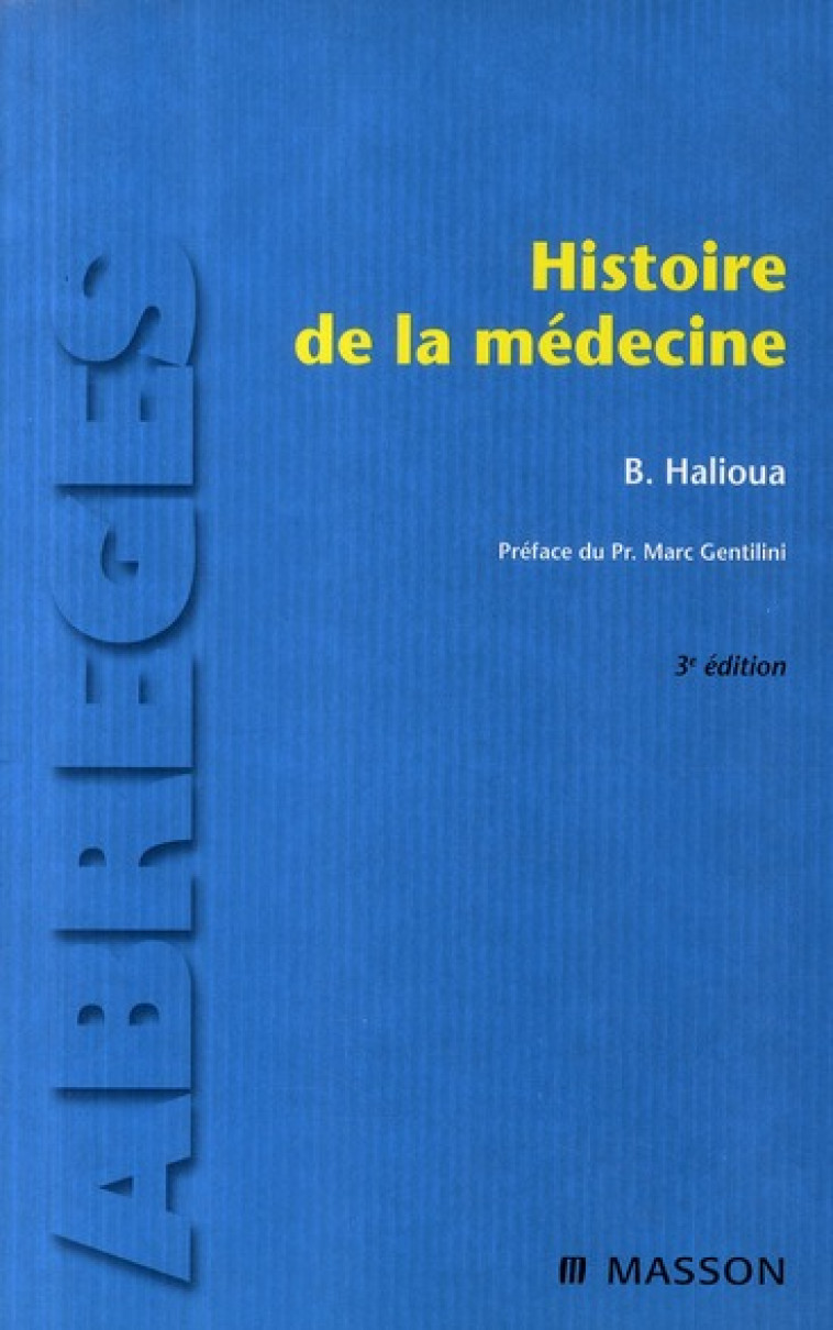 HISTOIRE DE LA MEDECINE - HALIOUA BRUNO - MASSON