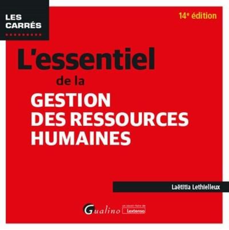 L'ESSENTIEL DE LA GESTION DES RESSOURCES HUMAINES - LETHIELLEUX LAETITIA - GUALINO