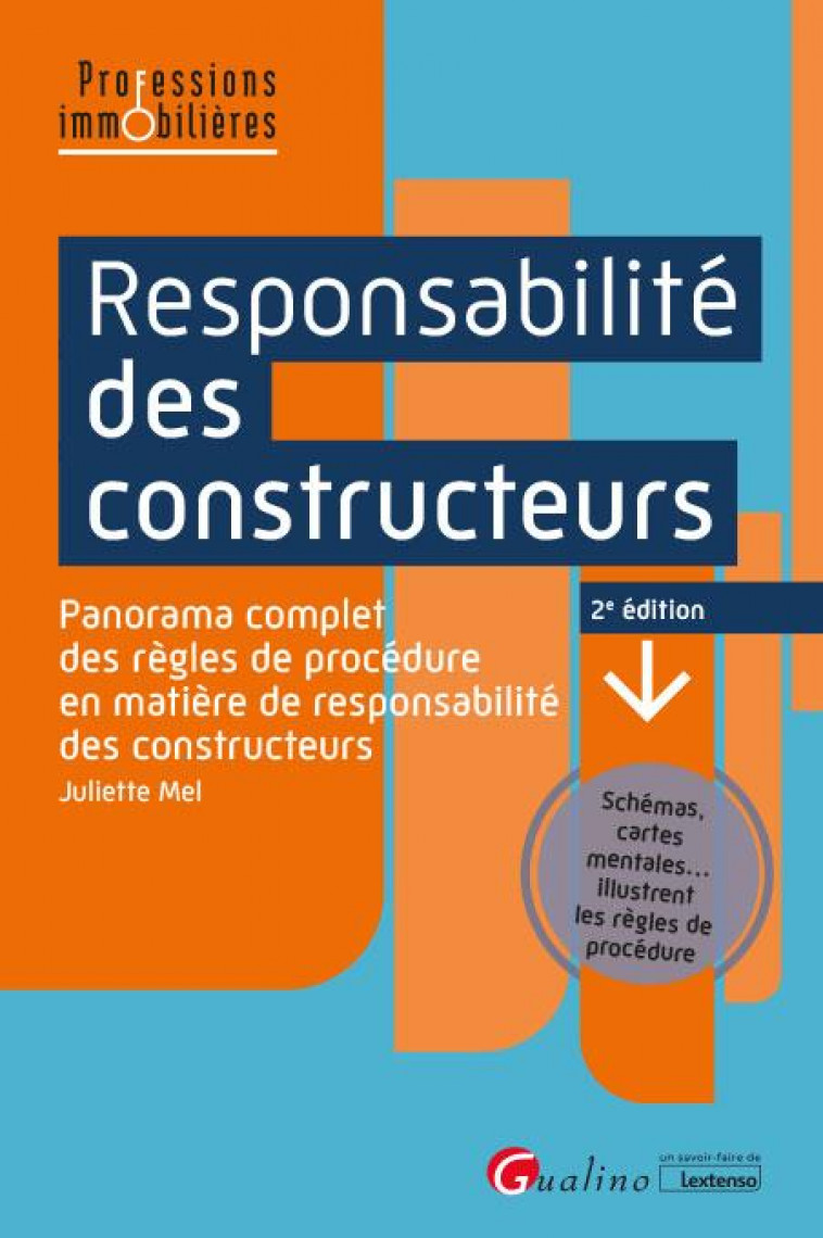 RESPONSABILITE DES CONSTRUCTEURS - PANORAMA COMPLET DES REGLES DE PROCEDURE EN MATIERE DE RESPONSABI - MEL JULIETTE - GUALINO
