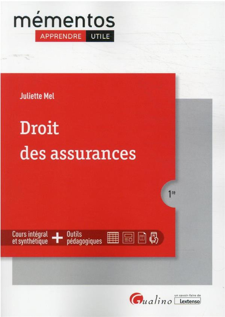 DROIT DES ASSURANCES - UN COURS CLAIR, STRUCTURE ET ACCESSIBLE POUR L'ETUDIANT - MEL JULIETTE - GUALINO