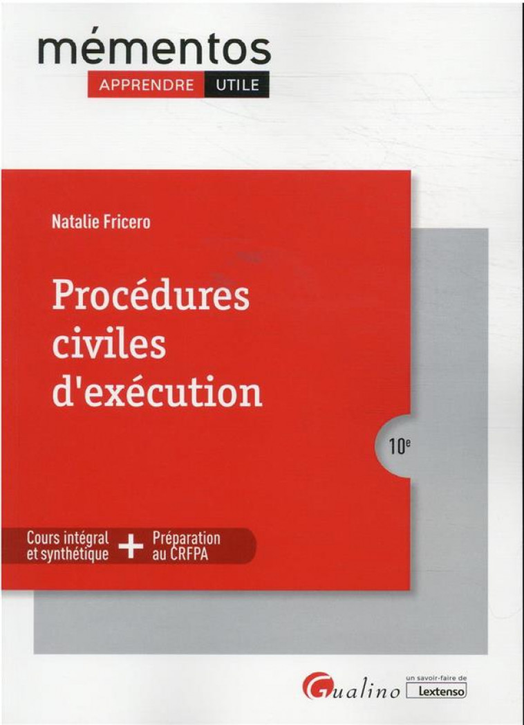 PROCEDURES CIVILES D'EXECUTION - COURS INTEGRAL ET SYNTHETIQUE - FRICERO NATALIE - GUALINO