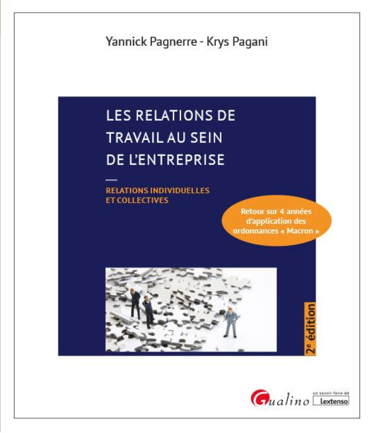 LES RELATIONS DE TRAVAIL AU SEIN DE L'ENTREPRISE - RELATIONS INDIVIDUELLES ET COLLECTIVES - RETOUR S - PAGNERRE/PAGANI - GUALINO