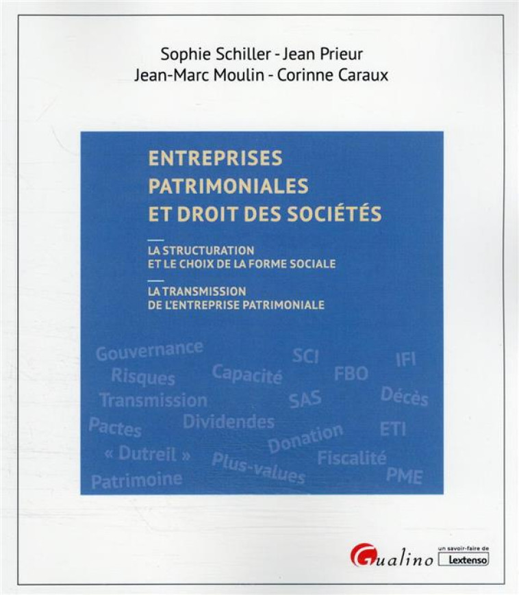 ENTREPRISES PATRIMONIALES ET DROIT DES SOCIETES - SCHILLER/PRIEUR - GUALINO