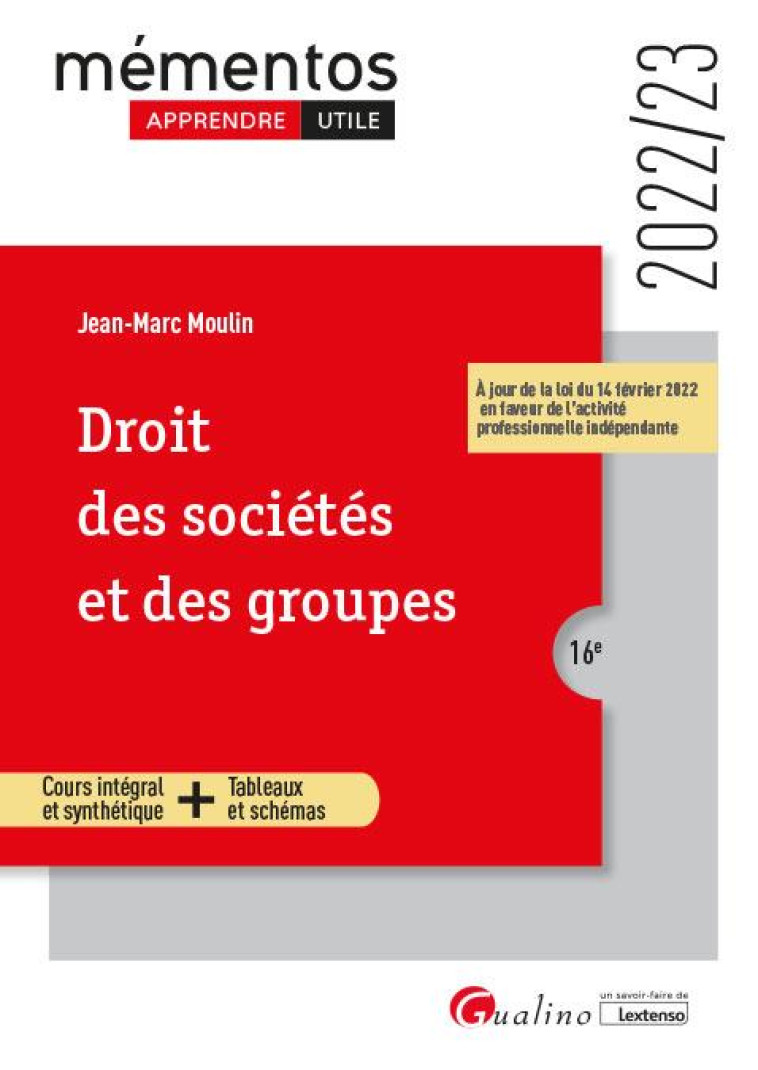 DROIT DES SOCIETES ET DES GROUPES - UN COURS CLAIR, STRUCTURE ET ACCESSIBLE POUR L'ETUDIANT - MOULIN JEAN-MARC - GUALINO