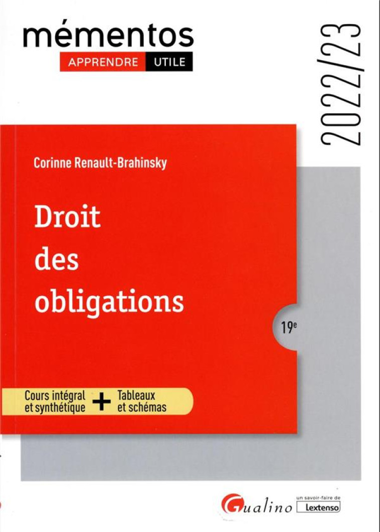 DROIT DES OBLIGATIONS - UN COURS COMPLET ET PRESENTANT LES REGLES APPLICABLES EN 2022 EN S'APPUYANT - RENAULT-BRAHINSKY C. - GUALINO