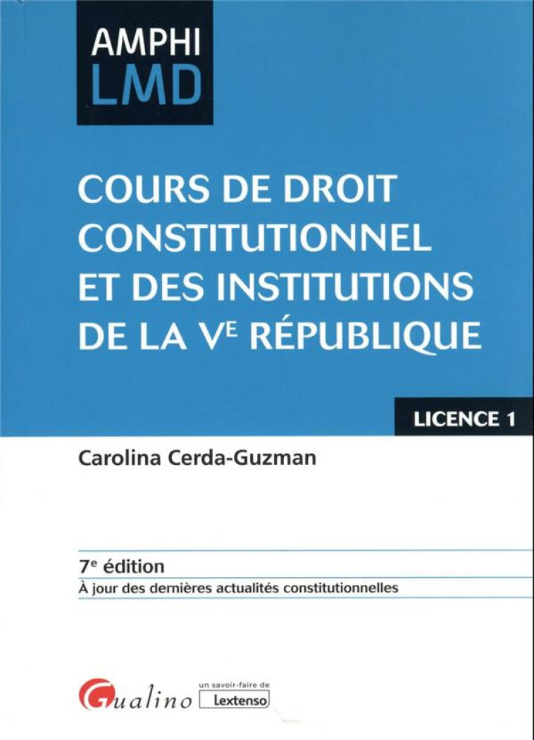 COURS DE DROIT CONSTITUTIONNEL ET INSTITUTIONS DE LA VE REPUBLIQUE - CERDA-GUZMAN C. - GUALINO