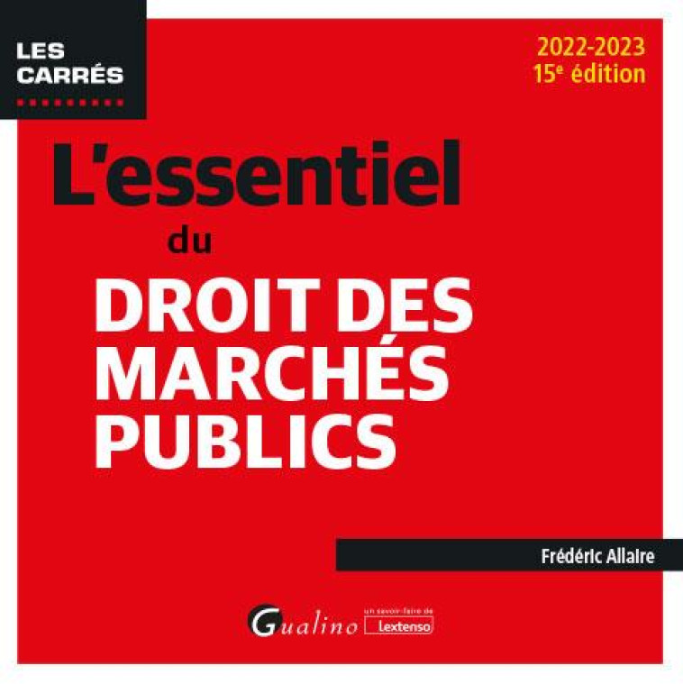 L'ESSENTIEL DU DROIT DES MARCHES PUBLICS - ALLAIRE FREDERIC - GUALINO