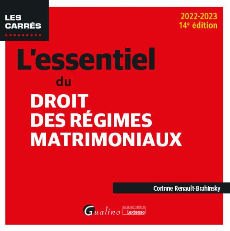 L'ESSENTIEL DU DROIT DES REGIMES MATRIMONIAUX - RENAULT-BRAHINSKY C. - GUALINO