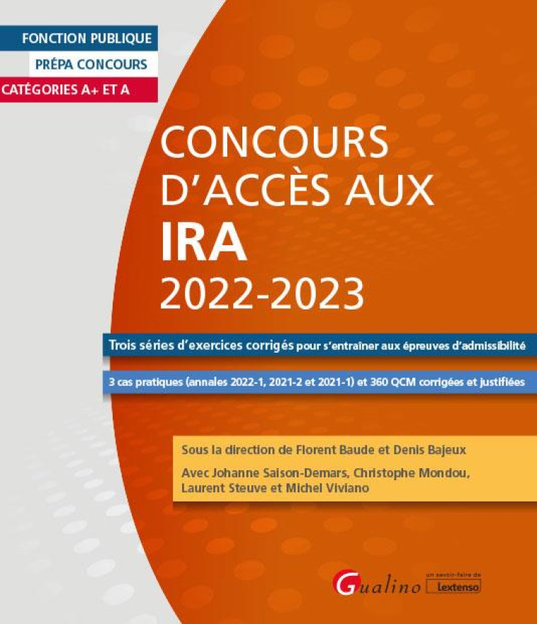 CONCOURS D'ACCES AUX IRA 2022-2023 - TROIS SERIES D'EXERCICES CORRIGES POUR S'ENTRAINER AUX EPREUVES - SAISON-DEMARS/BAJEUX - GUALINO