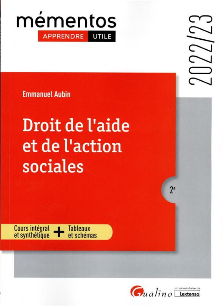 DROIT DE L'AIDE ET DE L'ACTION SOCIALES - LES CLES POUR COMPRENDRE LES EVOLUTIONS ACTUELLES DE LA QU - AUBIN EMMANUEL - GUALINO