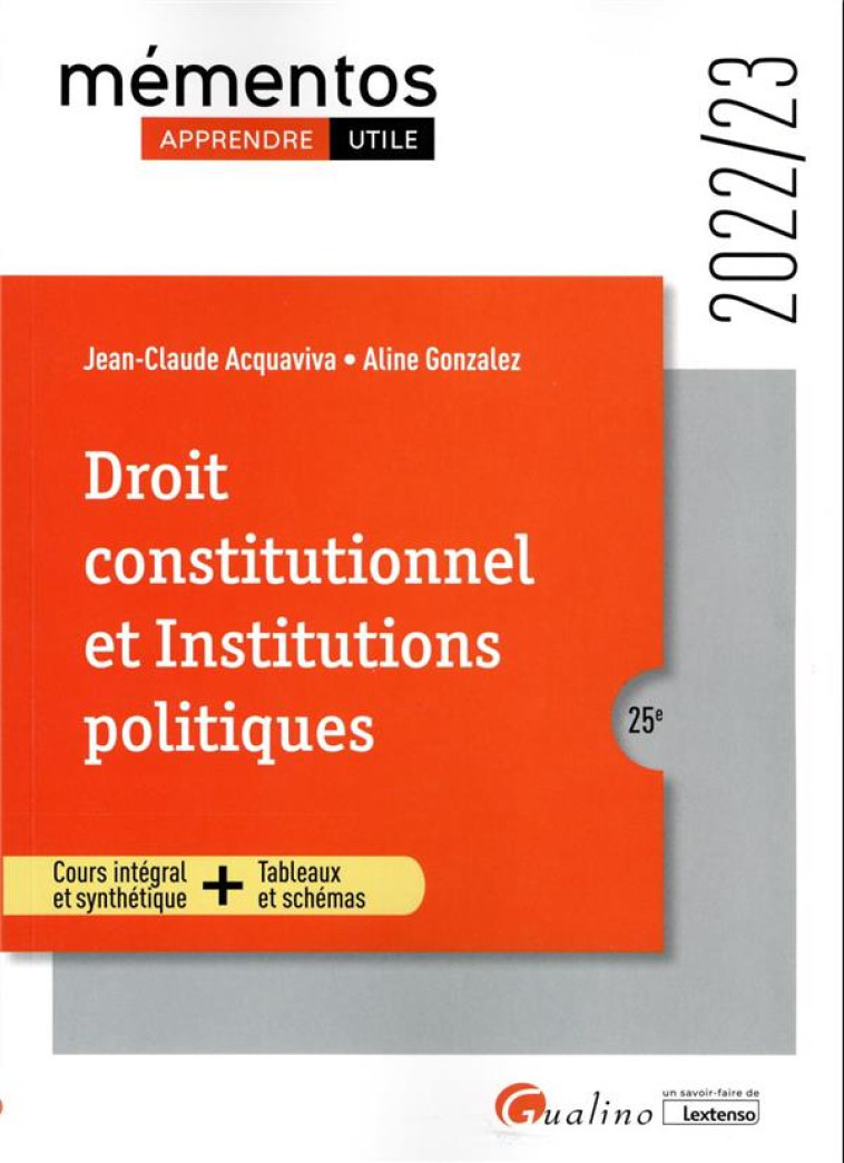 DROIT CONSTITUTIONNEL ET INSTITUTIONS POLITIQUES - ACQUAVIVA/GONZALEZ - GUALINO